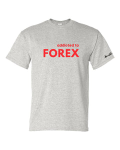 Addicted to FOREX - 2XL/3X/4X/5X