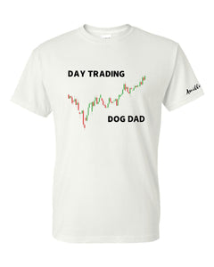 Day Trading Dog Dad - 2XL/3X/4X/5X