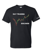 Load image into Gallery viewer, Day Trading Dog Mom - 2XL/3X/4X/5X
